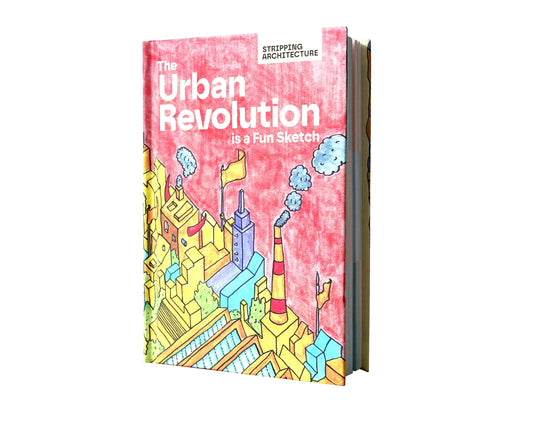 THE URBAN REVOLUTION IS A FUN SKETCH - 4 CITIES